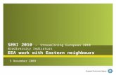 SEBI 2010  -  Streamlining European 2010 Biodiversity Indicators EEA work with Eastern neighbours