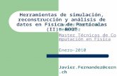 Herramientas de simulación, reconstrucción y análisis de datos en Física de Partículas (II): ROOT
