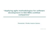 “ Applying agile methodologies for software development in ISO 9001 certified companies ”
