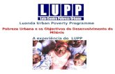 Luanda Urban Poverty Programme Pobreza Urbana e os Objectivos do Desenvolvimento do Milénio