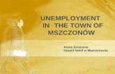 UNEMPLOYMENT  IN  THE TOWN OF MSZCZONÓW