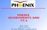 PHENIX  ACHIEVMENTS AND CC-J W.A. Zajc Columbia University for the PHENIX Collaboration