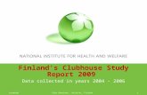 Finland’s Clubhouse Study Report 2009