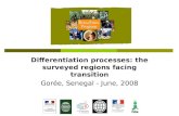 Differentiation processes: the surveyed regions facing transition Gorée, Senegal - June, 2008