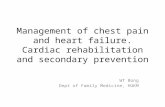 Management of chest pain and heart failure. Cardiac rehabilitation and secondary prevention