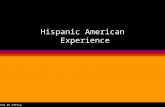 Hispanic American  Experience