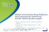 Mobile Social Networking Platforms:  their potential for addressing  SOCIAL NEEDS of older people