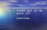 What’s AIARD got to do with it?