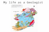 My life as a Geologist