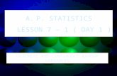 P. STATISTICS LESSON 7 – 1 ( DAY 1 )