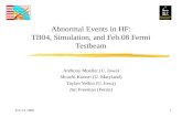 Abnormal Events in HF: TB04, Simulation, and Feb.08 Fermi Testbeam
