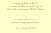 Changing Rationales for Internationalisation of Higher Education in a new Global Area