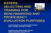 RATERS: SELECTING AND TRAINING FOR BENCHMARKING AND PROFICIENCY EVALUATION PURPOSES
