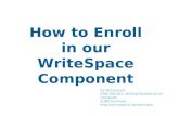 How to Enroll in our WriteSpace Component