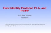 Host Identity Protocol, PLA, and PSIRP Prof. Sasu Tarkoma 23.02.2009