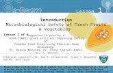 Introduction Microbiological Safety of Fresh Fruits & Vegetables  Lesson 1 of 4