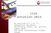 ISSS Orientation 2014 An overview of F-1 & J-1 immigration documents,