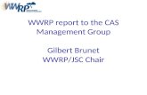 WWRP report to the CAS Management Group Gilbert Brunet WWRP/JSC Chair