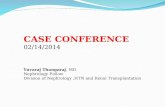 Case Conference  02/14/2014 Yuvaraj Thangaraj , MD Nephrology Fellow