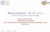 Measurement of K     Final Results from E949 Steve Kettell , BNL     September 18 th , 2009