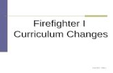Firefighter I  Curriculum Changes