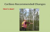 Cariboo Recommended Changes