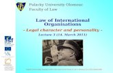 Law of International Organisations -  Legal character and personality  -