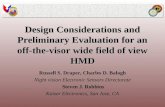 Design Considerations and Preliminary Evaluation for an off-the-visor wide field of view HMD