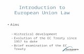 Aims Historical development Evolution of the EC Treaty since 1957 to date
