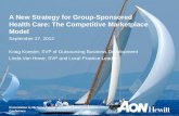 A New Strategy for Group-Sponsored  Health Care: The Competitive Marketplace Model