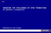 MANAGING THE CHALLENGES OF IFRS TRANSITION: A n operator’s perspective