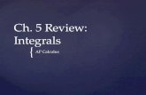 Ch. 5 Review: Integrals