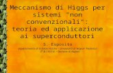 Meccanismo di Higgs per sistemi "non convenzionali": teoria ed applicazione ai superconduttori