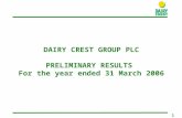 DAIRY CREST GROUP PLC PR ELIMINARY RESULTS For the year ended  3 1 March  200 6