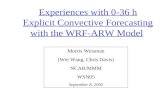 Experiences with 0-36 h Explicit Convective Forecasting with the WRF-ARW Model