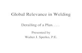 Global Relevance in Welding Derailing of a Plan. . . .