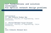 ILP formulations and solution techniques For Optical network design problems
