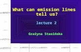 What can emission lines   tell us? lecture 2 Grażyna Stasińska