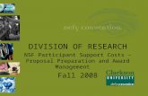 DIVISION OF RESEARCH NSF Participant Support Costs – Proposal Preparation and Award Management