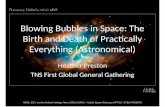 Blowing Bubbles in Space: The Birth and Death of Practically Everything (Astronomical)