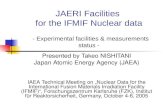 JAERI Facilities  for the IFMIF Nuclear data   -  Experimental facilities & measurements status -