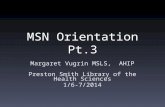 MSN Orientation Pt.3