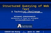 Structured Querying of Web Text A Technical Challenge