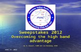 Sweepstakes 2012 Overcoming the high band advantage By Ty Stewart, K3MM and Jim Nitzberg, WX3B