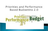 Priorities and Performance Based Budgeting 2.0