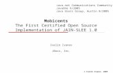 Mobicents The First Certified Open Source Implementation of JAIN-SLEE 1.0