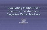 Evaluating Market Risk Factors in Positive and Negative World Markets