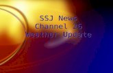 SSJ News Channel 26 Weather Update