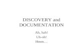 DISCOVERY and DOCUMENTATION