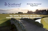 “By 2020, Scotland will be the world’s leading golfing destination”